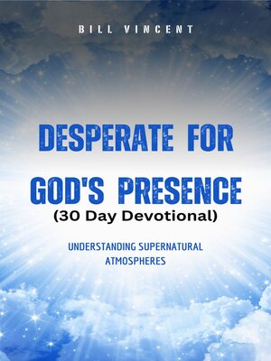 cover image of Desperate for God's Presence (30 Day Devotional)